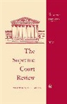 David A. (EDT)/ Stone Strauss, William Baude, David A Strauss, Justin Driver, Geoffrey R Stone, Justin Driver... - The Supreme Court Review, 2022