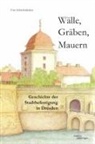Uwe Schieferdecker - Wälle, Gräben, Mauern