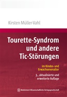 Kirsten R Müller-Vahl, Kirsten R (Prof. Dr. med.) Müller-Vahl, Kirsten R. Müller-Vahl - Tourette-Syndrom und andere Tic-Störungen