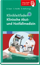 Steffen Herdtle, Steffen Herdtle (Dr.), Daniel Kiefl, Daniel Kiefl (Dr.), Dorothea Sauer - Klinikleitfaden Klinische Akut- und Notfallmedizin