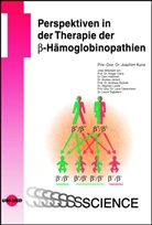 Joachim Kunz - Perspektiven in der Therapie der beta-Hämoglobinopathien