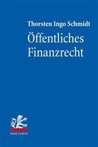 Thorsten Ingo Schmidt - Öffentliches Finanzrecht