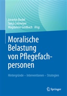 Magdalene Goldbach, Sonja Lehmeyer, Annette Riedel - Moralische Belastung von Pflegefachpersonen