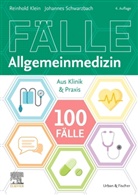 Reinhold Klein, Johannes Schwarzbach - 100 Fälle Allgemeinmedizin