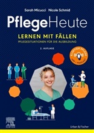 Sarah Micucci - Pflege Heute, Lernen mit Fällen eBook