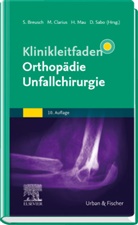 Steffen Breusch, Michael Clarius, Hans Mau, Hans Mau u a, Desiderius Sabo - Klinikleitfaden Orthopädie Unfallchirurgie