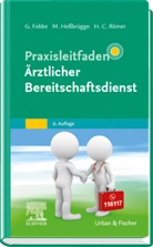Hermann Caspar Römer, Gabriele Fobbe, Martina Heßbrügge, Hermann Caspar Römer - Praxisleitfaden Ärztlicher Bereitschaftsdienst