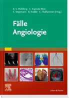 Christine Espinola-Klein, Bernd Krabbe, Katja S. Mühlberg, Emilia Stegemann, Emilie Stegemann, Emilia Stegemann u a... - Fälle Angiologie