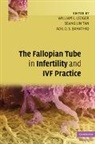 William L. (University of Sheffield) Tan Ledger, Adil O. S. Bahathiq, Bahathiq Adil O. S., William L. (University of Sheffield) Ledger, Ledger William L., Seang Lin (McGill University Tan... - Fallopian Tube in Infertility and Ivf Practice