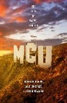 Gavin Edwards, Edwards Gavin, Dave Gonzales, Joanna Robinson - MCU: The Reign of Marvel Studios