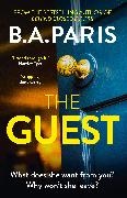 B A Paris, B.A. Paris - The Guest a thriller that grips from first page to last, from author of global