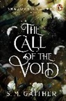 S M Gaither, S. M. Gaither - The Call of the Void