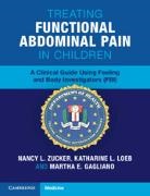 Martha E. Gagliano, Martha E. (Duke University Medical Center Gagliano, Katharine L. Loeb, Katharine L. (Chicago Center for Evidence Based Treatment) Loeb, Loeb Katharine L., Nancy L. Zucker... - Treating Functional Abdominal Pain in Children