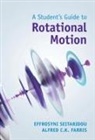 Alfred C K Farris, Alfred C. K. Farris, Alfred C. K. (Emory University Farris, Alfred C.K. (Emory University Farris, Effrosyni Seitaridou, Effrosyni (Emory University Seitaridou... - Student''s Guide to Rotational Motion