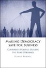 Robert Kubinec, Robert (New York University Abu Dhabi) Kubinec, Robert (New York University) Kubinec - Making Democracy Safe for Business