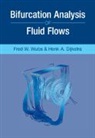 Henk A. Dijkstra, Henk A. (Universiteit Utrecht Dijkstra, Dijkstra Henk A., Fred W. Wubs - Bifurcation Analysis of Fluid Flows
