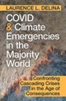 Laurence L. Delina, Laurence L. (Hong Kong University of Scien Delina, Delina Laurence L. - Covid and Climate Emergencies in the Majority World