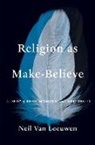 Neil van Leeuwen, Neil Van Leeuwen - Religion As Make-Believe