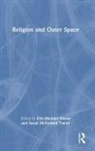 Eric Michael Mcfarland Taylor Mazur, Eric Michael Mazur, Sarah McFarland Taylor - Religion and Outer Space