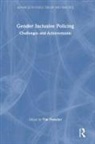 Tim Prenzler, Tim (Griffith University Prenzler, Tim Prenzler, Tim (Griffith University Prenzler - Gender Inclusive Policing