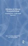 Rudi Coetzer, Rudi (North Wales Brain Injury Service Coetzer, Christian Salas, Christian (Head Forward Centre Salas, Oliver Turnbull, Oliver Coetzer Turnbull - Mistakes in Clinical Neuropsychology