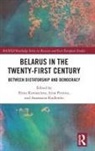 Elena A. Petrova Korosteleva, Elena Petrova Korosteleva, Elena Korosteleva, Anastasiia Kudlenko, Irina Petrova - Belarus in the Twenty-First Century