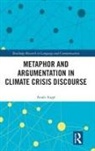 Anais Auge, Anaïs Augé - Metaphor and Argumentation in Climate Crisis Discourse