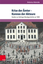 Antonius Adamske - Krise der Ämter - Konnex der Akteure