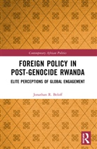 Jonathan R. Beloff, Jonathan R. (School of Oriental and Africa Beloff - Foreign Policy in Post-Genocide Rwanda