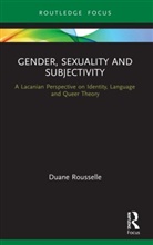 Duane Rousselle, Rousselle Duane - Gender, Sexuality and Subjectivity
