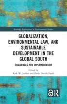 Kirk W. (University of Cologne Junker, Paolo Davide Farah, Farah Paolo Davide, Kirk W. Junker, Junker Kirk W. - Globalization, Environmental Law, Sustainable Development in Global
