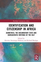 Severine Awenengo (Institut Des Mondes A Dalberto, Richard Banégas, Séverine Awenengo Dalberto - Identification and Citizenship in Africa