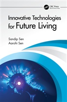 Aarohi Sen, Sandip Sen, Sandip Sen Sen, Sen Sandip - Innovative Technologies for Future Living