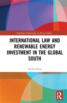 Avidan Kent, Avidan (University of East Anglia Kent - International Law and Renewable Energy Investment in the Global South