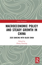 Zhang Xiaojing, Zhang Xiaojing - Macroeconomic Policy and Steady Growth in China