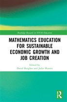 David Hunter Burghes, David Burghes, Jodie Hunter - Mathematics Education for Sustainable Economic Growth and Job Creation