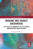 Andrea Easley Morris, Easley Morris Andrea - Migrant and Tourist Encounters