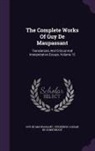 Guy de Maupassant, Frederick Caesar De Sumichrast - The Complete Works Of Guy De Maupassant: Translations And Critical And Interpretative Essays, Volume 15