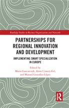 Marta Ujwary-Gil Gancarczyk, Marta Gancarczyk, Manuel González-López, Anna Ujwary-Gil - Partnerships for Regional Innovation and Development