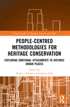 Rebecca Lesh Madgin, James Lesh, Rebecca Madgin, Madgin Rebecca - People-Centred Methodologies for Heritage Conservation