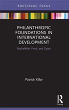 Patrick Kilby, Patrick (Australian National University Kilby, Patrick (Australian National University) Kilby, Kilby Patrick - Philanthropic Foundations in International Development