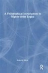 Andrew Bacon - Philosophical Introduction to Higher-Order Logics