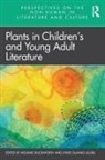 Melanie (Ostfold University College) Gu Duckworth, Melanie (Stfold University College) Gua Duckworth, Melanie Duckworth, Duckworth Melanie, Lykke Guanio-Uluru, Guanio-Uluru Lykke - Plants in Childrens and Young Adult Literature