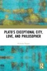Nickolas Pappas, Nickolas (The City University of New York Pappas, Pappas Nickolas - Platos Exceptional City, Love, and Philosopher