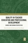 John Chi-Kin (The Education University of Hon Lee, Timo Ehmke, John Chi-Kin Lee - Quality in Teacher Education and Professional Development