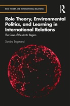 Sandra Engstrand, Sandra (Malmoe University Engstrand - Role Theory, Environmental Politics, Learning in International