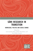 Laura Nyyssoenen Junka-Aikio, Laura Nyyssonen Junka-Aikio, Laura Junka-Aikio, Junka-Aikio Laura, Veli-Pekka Lehtola, Jukka Nyyssönen - Sami Research in Transition