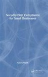Karen Walsh - Security-First Compliance for Small Businesses