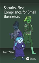 Karen Walsh - Security-First Compliance for Small Businesses