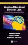 Dariusz Sawicki, Małgorzata Tafil-Klawe, Agnieszka Wolska, Agnieszka (Central Institute for Labour Pr Wolska - Visual and Non-Visual Effects of Light